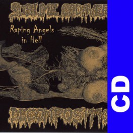 (CD) Sublime Cadaveric Decomposition - Raping angels in Hell