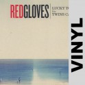 (VINYL) Red Gloves - Lucky you