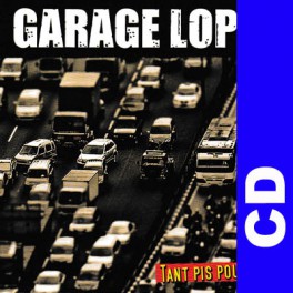 (CD) Garage Lopez - Tant pis pour eux