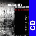 (CD) Azazelblue's Earthworms - Not bad enough for hell