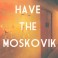 (VINYL) Have the moskovik - Papier vinyle