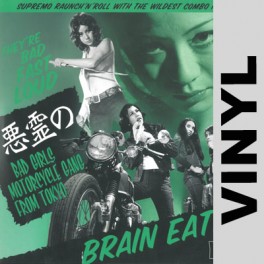 (VINYL) Brain Eaters - Bad girls motorcycle gang from Tokyo
