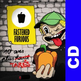 (CD) Fastened Furious - 10 ans plus tares