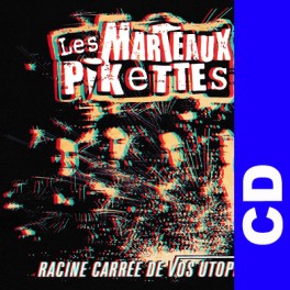 (CD) Les Marteaux Pikettes - Racine carree de vos utopies