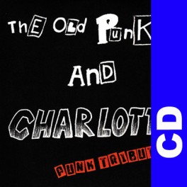(CD) The Old Punks and Charlotte - Punk Tribute