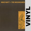 (VINYL) Mike Watt and The Missingmen - Missing more of the Minutemen