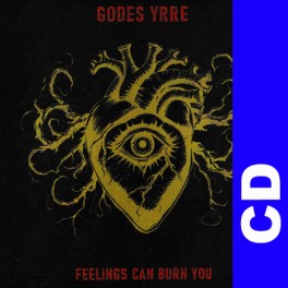 (CD) Godes Yrre - Feelings can burn you