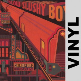 (VYL) Slow Slushy Boys - Chingford Train