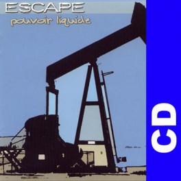 (CD) Escape - Pouvoir Liquide