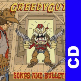 (CD) Greedy Guts - Songs And Bullets