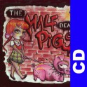 (CD) The Half Dead Pigs - The Half Dead Pigs