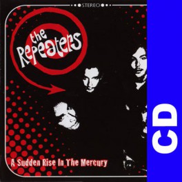 (CD) The Repeaters - A Sudden Rise In The Mercury